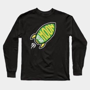 To the Moon! Long Sleeve T-Shirt